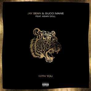 poster for With You (feat. Gucci Mane & Asian Doll) - Jay Sean
