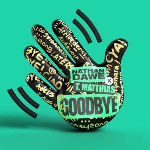 poster for Goodbye - Nathan Dawe, T. Matthias