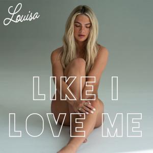 poster for Like I Love Me - Louisa Johnson
