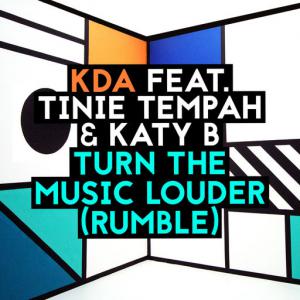 poster for Turn the Music Louder (Rumble) (feat. Tinie Tempah & Katy B) (Radio Edit) - Kda