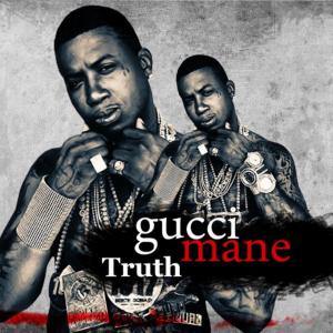 poster for Truth - Gucci Mane