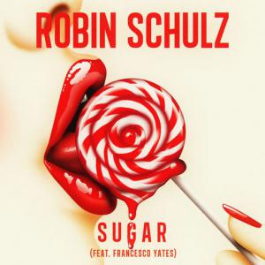 poster for Sugar (feat. Francesco Yates) - Robin Schulz