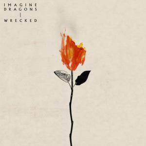 poster for Wrecked - Imagine Dragons