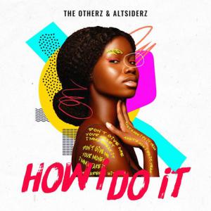 poster for How I do it - the otherz, Altsiderz