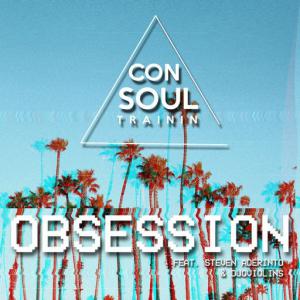 poster for Obsession (Radio Edit) - Consoul Trainin