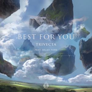 poster for Best for You (feat. Selah Ford) - Trivecta