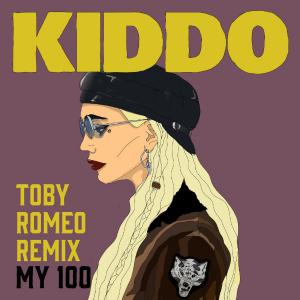 poster for My 100 (Toby Romeo Remix) - KIDDO