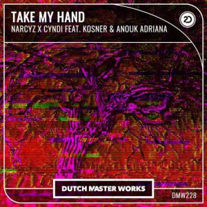 poster for Take My Hand (feat. Kosner, Anouk Adriana) - Narcyz, CYNDI