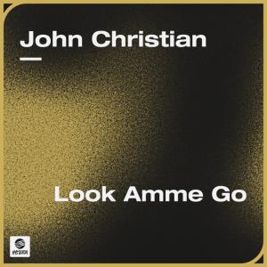 poster for Look Amme Go - John Christian