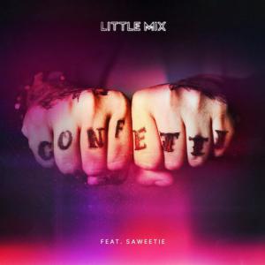 poster for Confetti (feat. Saweetie) - Little Mix, Saweetie