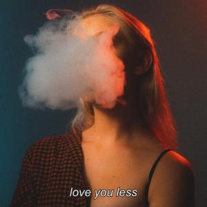 poster for Love You Less - Jordyn Jones
