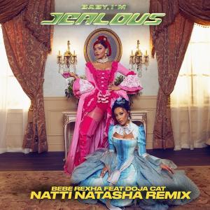 poster for Baby, I’m Jealous (feat. Doja Cat) [Natti Natasha Remix] - Bebe Rexha
