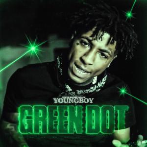 poster for Green Dot  - YoungBoy Never Broke Again