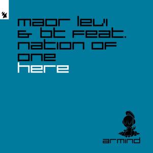 poster for Here (feat. Nation Of One) [Extended Mix] - Maor Levi & BT