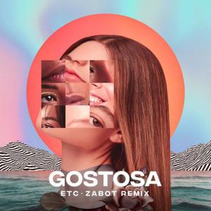 poster for Gostosa (Zabot Remix) - Etc, Zabot