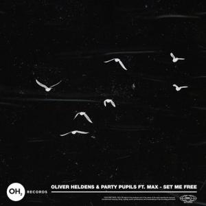 poster for Set Me Free (feat. MAX) - Oliver Heldens, Party Pupils