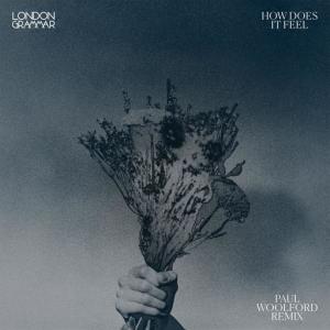 poster for How Does It Feel (Paul Woolford Remix) - London Grammar