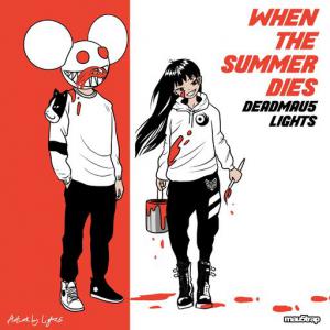 poster for When The Summer Dies - Deadmau5, LIGHTS