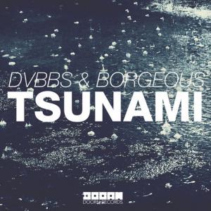 poster for Tsunami - DVBBS, Borgeous