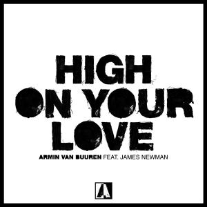 poster for High on Your Love (feat. James Newman) - Armin van Buuren