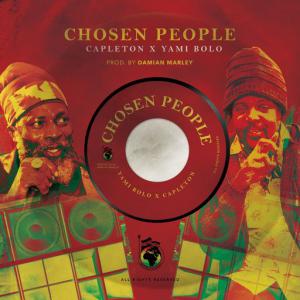 poster for Chosen People - Capleton, Yami Bolo