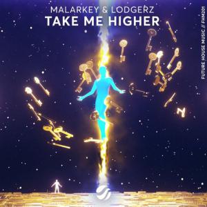 poster for Take Me Higher - Malarkey, Lodgerz