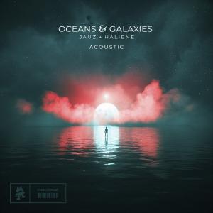 poster for Oceans & Galaxies - Jauz & HALIENE