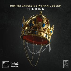 poster for The King - Dimitri Vangelis & Wyman & Dzeko