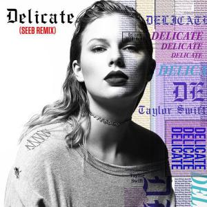 poster for Delicate (Seeb Remix) - Taylor Swift & Seeb