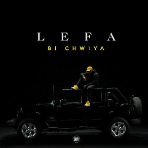 poster for Bi Chwiya - Lefa