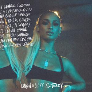 poster for Cravin (feat. G-Eazy) - DaniLeigh