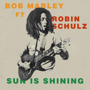 poster for Sun Is Shining (feat. Robin Schulz) - Bob Marley