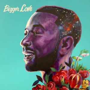 poster for Bigger Love - John Legend