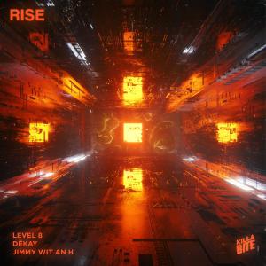 poster for Rise - Level 8, DeKay & Jimmy Wit an H