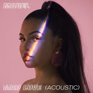poster for Mad Love (Acoustic) - Mabel