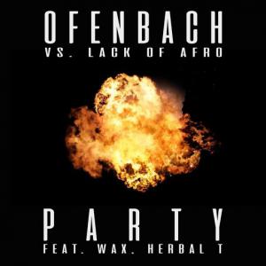poster for PARTY (feat. Wax and Herbal T) [Ofenbach vs. Lack Of Afro] - Ofenbach & Lack Of Afro  