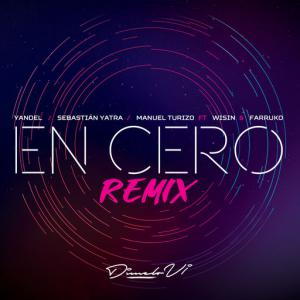 poster for En Cero (Remix) (feat. Wisin, Farruko) - Yandel, Sebastian Yatra, Manuel Turizo