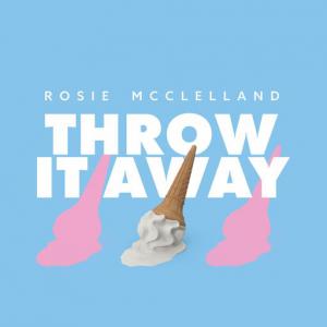 poster for Throw It Away - Rosie McClelland