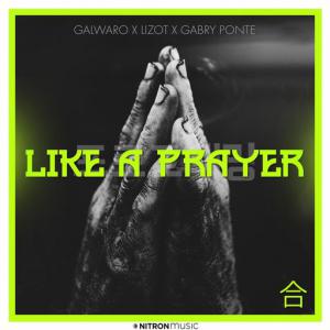 poster for Like A Prayer (feat. Charla K) - Galwaro, Lizot, Gabry Ponte