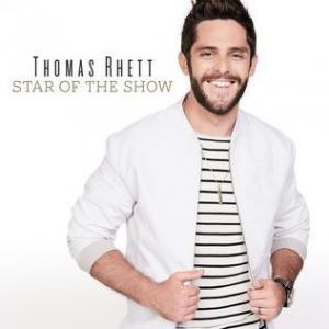 poster for Star Of The Show - Thomas Rhett