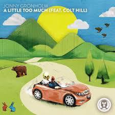 poster for A Little Too Much (feat. Colt Hill) - Jonny Grönholm