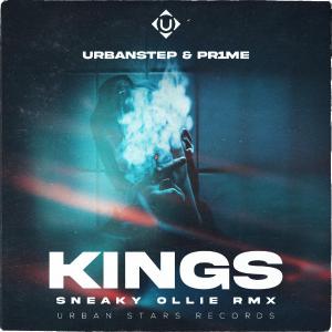 poster for KINGS (Sneaky Ollie Remix) - Urbanstep & PR1ME