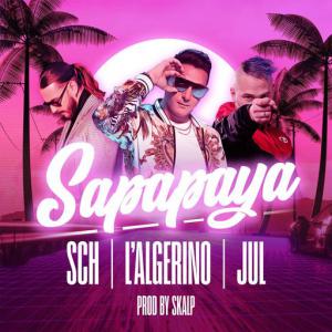 poster for Sapapaya (feat. Sch, Jul) - L’Algérino