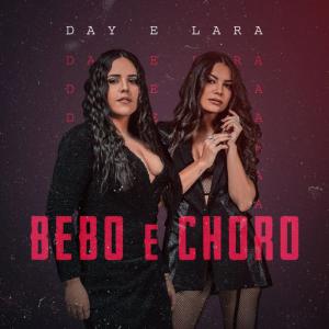 poster for Bebo e Choro (Ao vivo) - Day & Lara