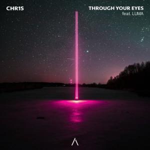 poster for Through Your Eyes (feat. Luma) - Chr1s