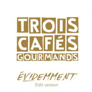 poster for Évidemment (Edit Version) - 3 Cafés gourmands