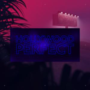 poster for Hollywood Perfect - Unknown Brain & NotEvenTanner