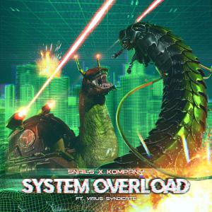 poster for System Overload - Snails, Kompany & Virus Syndicate
