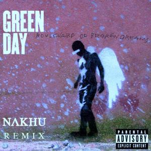 poster for Boulevard Of Broken Dreams (Nakhu Remix) - Green Day