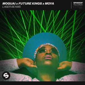 poster for Laser Beams - MOGUAI, Future Kings & Moya